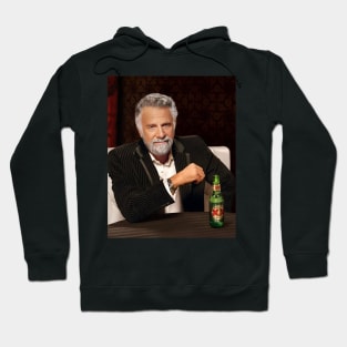 The Most Interesting Man in the World Hoodie